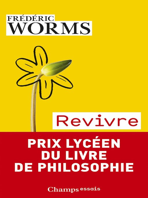 Title details for Revivre. Éprouver nos blessures et nos ressources by Frédéric Worms - Available